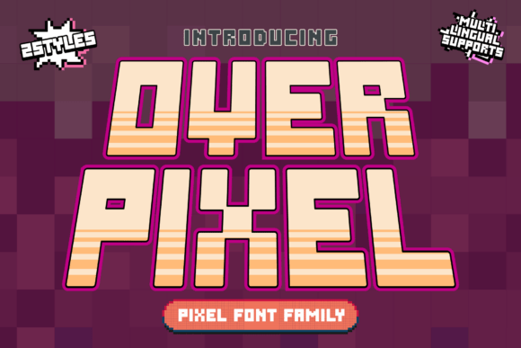 Over Pixel: A Chunky Typeface for Bold Digital Design